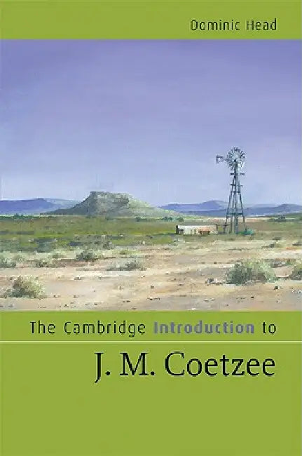 The Cambridge Introduction to J. M. Coetzee by Dominic Head