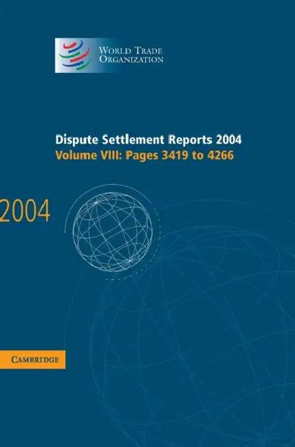 Dispute Settlement Reports 2004 by World Trade Organization