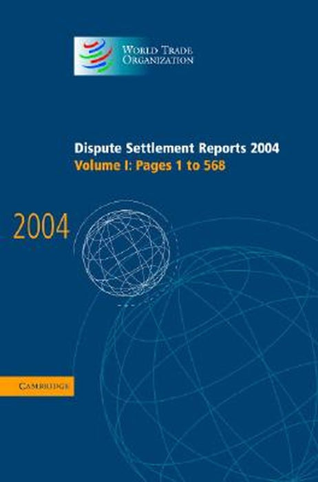 Dispute Settlement Reports 2004 by World Trade Organization