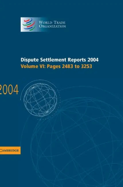Dispute Settlement Reports 2004 by World Trade Organization