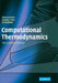 Computational Thermodynamics: The Calphad Method by Bo Sundman, Hans Leo Lukas, Suzana G. Fries