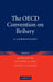 The OECD Convention on Bribery by Mark Pieth