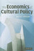 The Economics of Cultural Policy by David Throsby