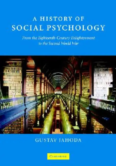 A History of Social Psychology by Gustav Jahoda