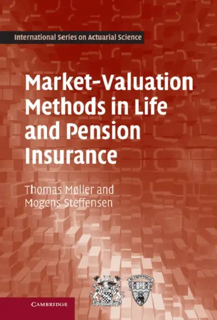 Market-Valuation Methods in Life and Pension Insurance by Thomas Moller, Mogens Steffensen