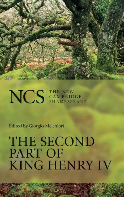 The Second Part of King Henry IV by William Shakespeare, Giorgio Melchiori, Adam Hansen
