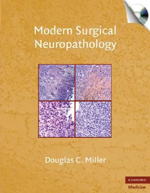 Modern Surgical Neuropathology [With CDROM] by Douglas C. Miller