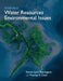 Introduction to Water Resources and Environmental Issues by Karrie Lynn Pennington, Thomas V. Cech