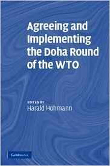 Agreeing And Implementing The Doha Round Of The Wto