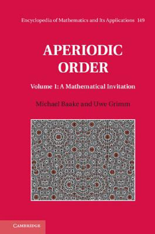 Aperiodic Order by Michael Baake, Uwe Grimm