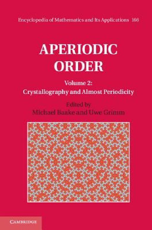 Aperiodic Order by Michael Baake, Uwe Grimm