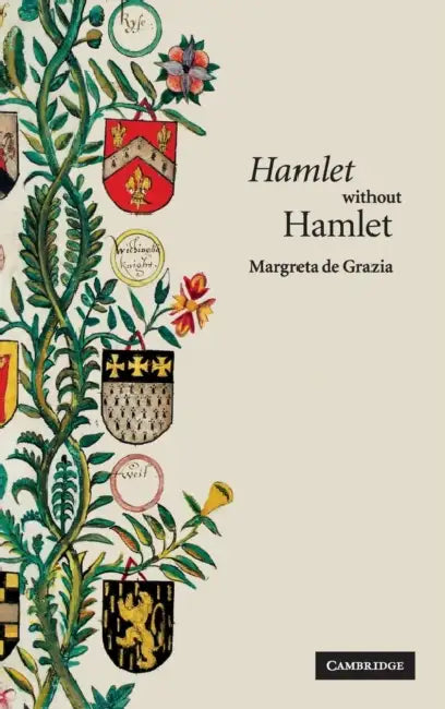 'Hamlet' without Hamlet by Margreta de Grazia