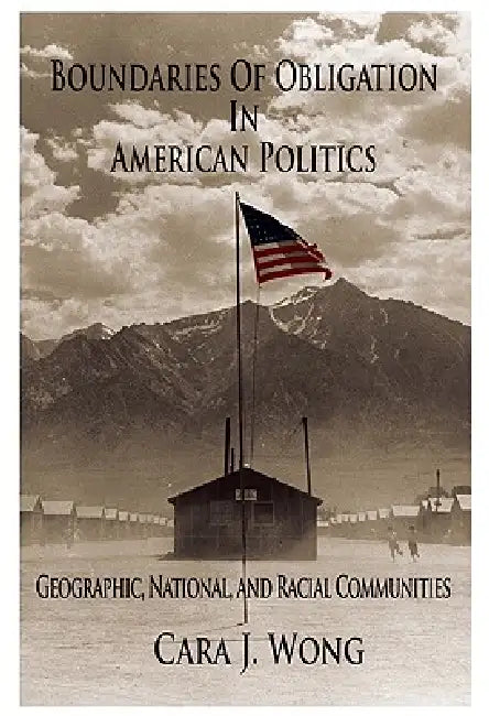 Boundaries of Obligation in American Politics by Cara J. Wong