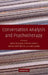 Conversation Analysis and Psychotherapy by Anssi Perakyla, Charles Antaki, Sanna Vehvilainen