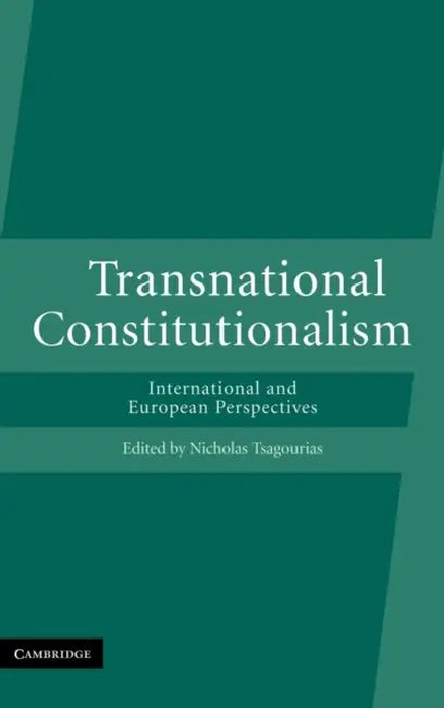 Transnational Constitutionalism by Nicholas Tsagourias