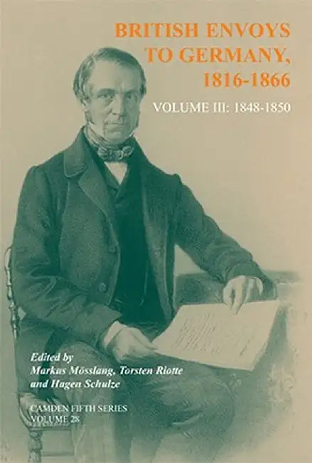 British Envoys To Germany 1816-1866 by Markus Mosslang, Torsten Riotte, Hagen Schulze