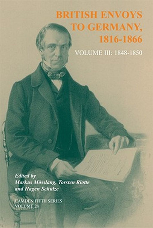 British Envoys To Germany 1816-1866 by Markus Mosslang, Torsten Riotte, Hagen Schulze