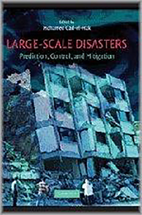 Large-Scale Disasters: Prediction, Control, and Mitigation