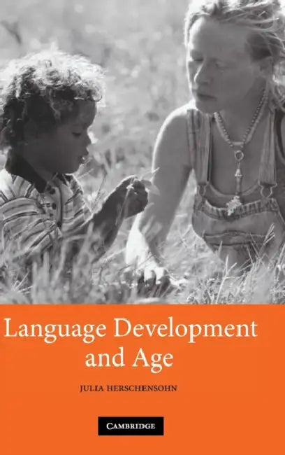 Language Development and Age by Julia Herschensohn