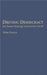 Driving Democracy by Pippa Norris