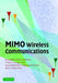 MIMO Wireless Communications by Ezio Biglieri, Robert Calderbank, Anthony Constantinides