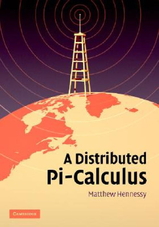 A Distributed Pi-Calculus  by Matthew Hennessy