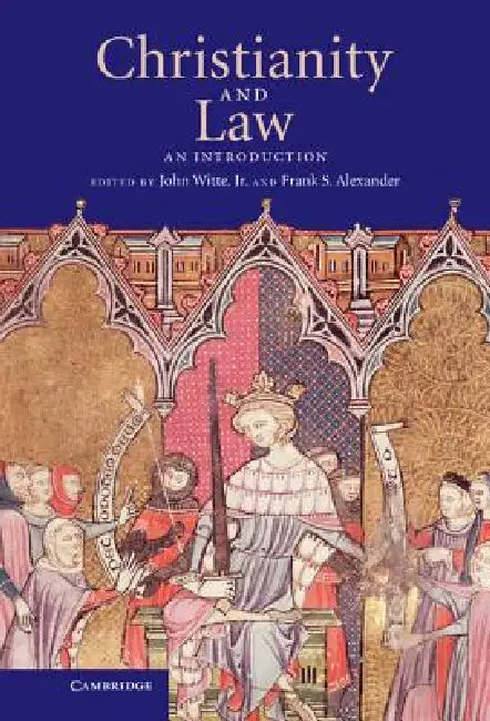 Christianity and Law: An Introduction by John Witte Jr, Jr. Witte John, Jr. Witte John