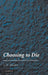 Choosing to Die by C. G. Prado