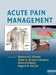 Acute Pain Management by Raymond S. Sinatra, Oscar A. de Leon-Cassasola, Eugene R. Viscusi