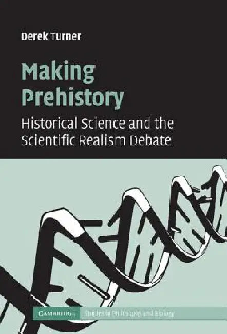 Making Prehistory by Derek Turner