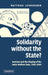 Solidarity without the State? by Matthieu Leimgruber