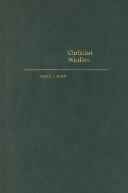 Christian Wisdom by David F. Ford