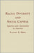 Racial Diversity And Social Capital: Equality and Community in America by Rodney E. Hero