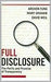 Full Disclosure: The Perils and Promise of Transparency by Mary Graham, David Weil