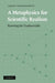 A Metaphysics for Scientific Realism: Knowing the Unobservable by Anjan Chakravartty