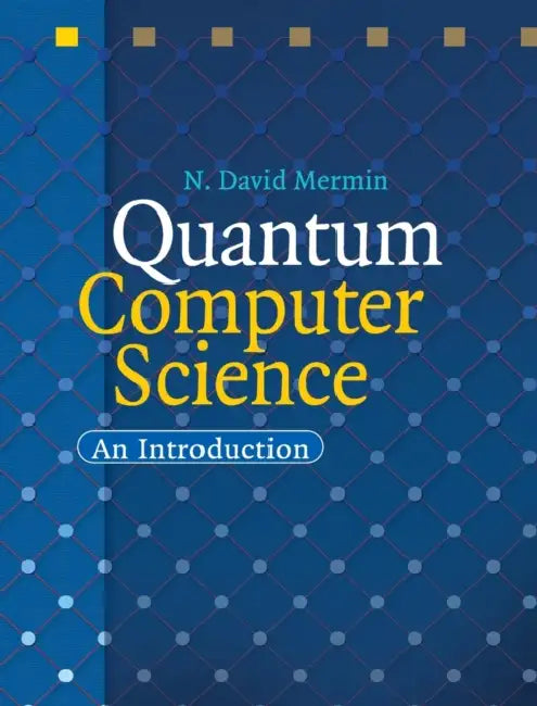 Quantum Computer Science by N. David Mermin