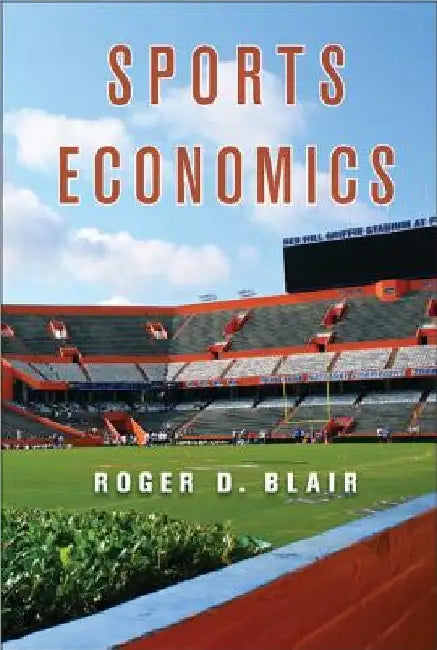 Sports Economics by Roger D. Blair