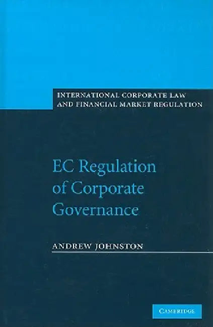EC Regulation of Corporate Governance by Andrew Johnston