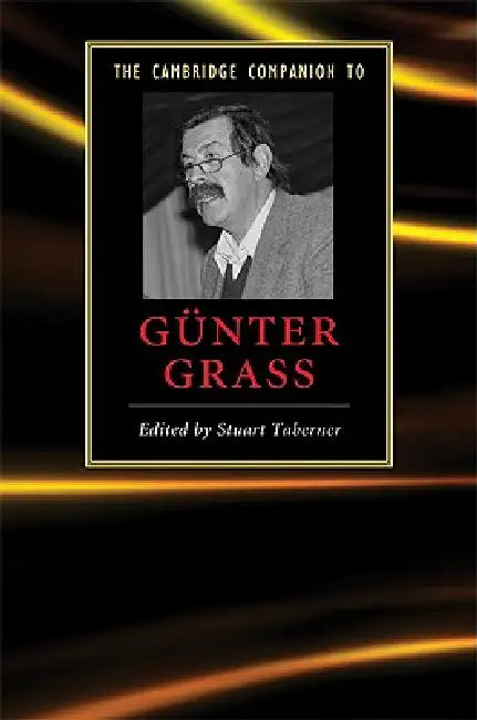 The Cambridge Companion to Günter Grass by Stuart Taberner