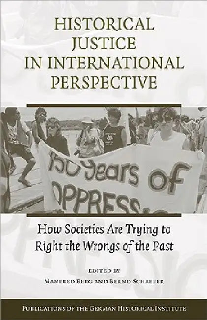 Historical Justice Intl Perspective by Manfred Berg