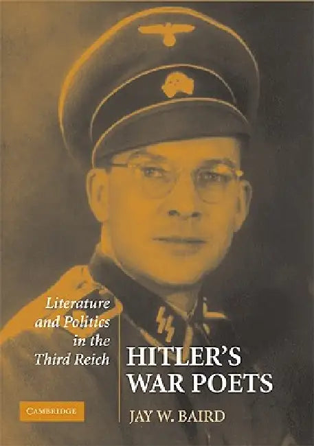 Hitler's War Poets by Jay W. Baird