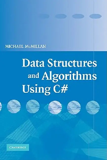 Data Structures and Algorithms Using C# by Michael McMillan