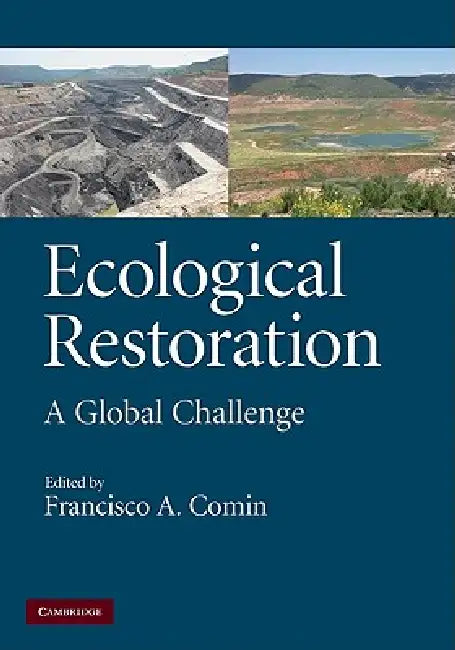 Ecological Restoration: A Global Challenge by Francisco A. Comín
