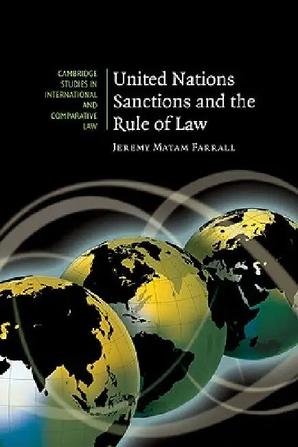 United Nations Sanctions and the Rule of Law by Jeremy Matam Farrall