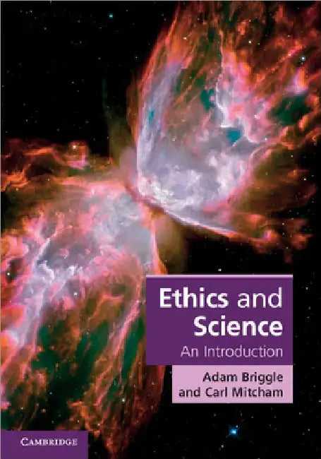 Ethics and Science by Adam Briggle