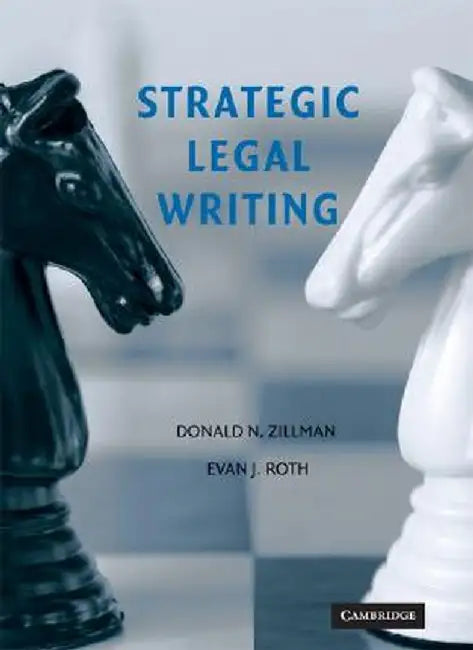 Strategic Legal Writing by Evan J. Roth