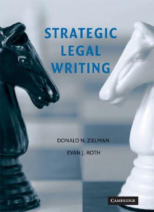 Strategic Legal Writing by Evan J. Roth