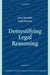 Demystifying Legal Reasoning by Larry Alexander, Emily Sherwin