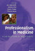 Professionalism in Medicine: A Case-Based Guide for Medical Students by John Spandorfer, Charles Pohl, Susan Lee Rattner