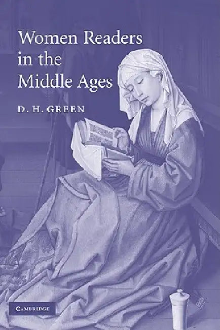 Women Readers in the Middle Ages by D. H. Green